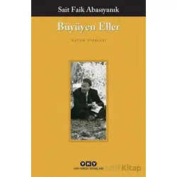 Büyüyen Eller - Sait Faik Abasıyanık - Yapı Kredi Yayınları