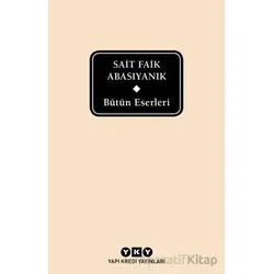 Bütün Eserleri / Sait Faik Abasıyanık - Sait Faik Abasıyanık - Yapı Kredi Yayınları