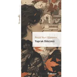 Yaprak Dökümü - Livaneli Kitaplığı - Reşat Nuri Güntekin - İnkılap Kitabevi