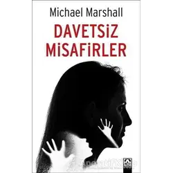 Davetsiz Misafirler - Michael Marshall - Altın Kitaplar