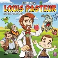 Benim Adım Louis Pasteur : Disiplinli Olmanın Önemi - Serhat Filiz - Panama Yayıncılık