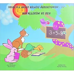 Hayallerim ve Ben - Morışık Yayınları