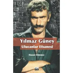 Yılmaz Güney Ulucanlar Efsanesi - Hasan Dönmez - Su Yayınevi