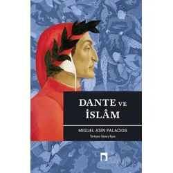 Dante ve İslam - Miguel Asin Palacios - Dergah Yayınları