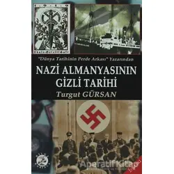 Nazi Almanyasının Gizli Tarihi Bilge Karınca Yayınları