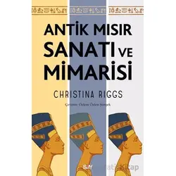 Antik Mısır Sanatı ve Mimarisi - Christina Riggs - Say Yayınları