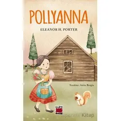 Pollyanna - Eleanor H. Porter - Elips Kitap