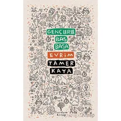 Gençlerle Baş Başa: Evrim - Tamer Kaya - Yordam Kitap