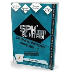 SPK´nın El Kitabı - Sermaye Piyasası Araçları 1 - Perihan Muş - Pelikan Tıp Teknik Yayıncılık