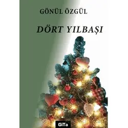 Dört Yılbaşı - Gönül Özgül - Gita Yayınları