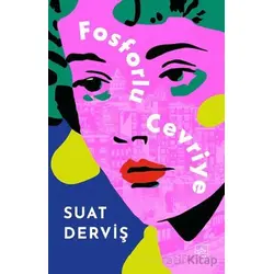Fosforlu Cevriye – Özel Baskı - Suat Derviş - İthaki Yayınları