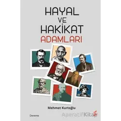 Hayal ve Hakikat Adamları - Mehmet Kurtoğlu - Okur Kitaplığı