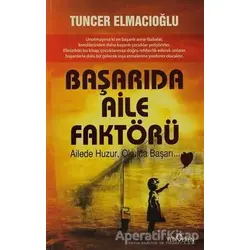 Başarıda Aile Faktörü - Tuncer Elmacıoğlu - Yediveren Yayınları
