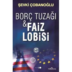Borç Tuzağı ve Faiz Lobisi - Şevki Çobanoğlu - Yediveren Yayınları
