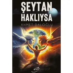 Şeytan Haklıysa - Ahmet Daloğlu - Şira Yayınları