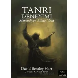 Tanrı Deneyimi/Mevcudiyet, Bilinç, Vecd - David Bentley Hart - Matbuat Yayınları