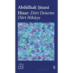 Abdülhak Şinasi Hisar: Dört Deneme Dört Hikâye - Abdülhak Şinasi Hisar - Everest Yayınları
