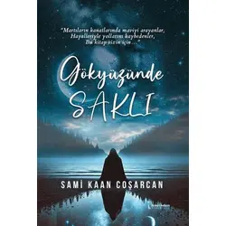 Gökyüzünde Saklı - Sami Kaan Coşarcan - İkinci Adam Yayınları
