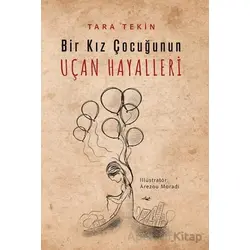 Bir Kız Çocuğunun Uçan Hayalleri - Tara Tekin - İkinci Adam Yayınları