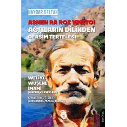 Asmen Ra Roz Vıneto Ağıtların Dilinden Dersim Tertelesi Weliye Wuşene İmami