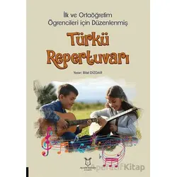 İlk ve Ortaöğretim Öğrencileri İçin Düzenlenmiş Türkü Repertuvarı