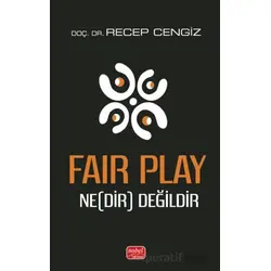 Fair Play Ne(Dir) Değildir - Recep Cengiz - Nobel Bilimsel Eserler