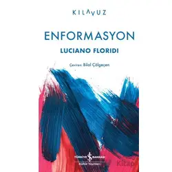 Enformasyon - Luciano Floridi - İş Bankası Kültür Yayınları