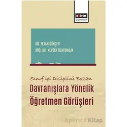 Sınıf İçi Disiplini Bozan Davranışlara Yönelik Öğretmen Görüşleri