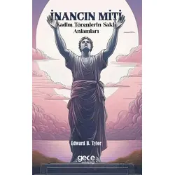İnancın Miti - Edward B. Tylor - Gece Kitaplığı