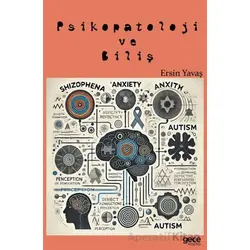 Psikopatoloji ve Biliş - Ersin Yavaş - Gece Kitaplığı