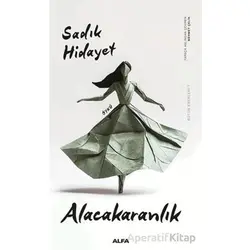 Alacakaranlık - Sadık Hidayet - Alfa Yayınları