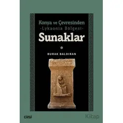 Konya ve Çevresinden -Lykaonia Bölgesi- Sunaklar - Burak Baldıran - Çizgi Kitabevi Yayınları