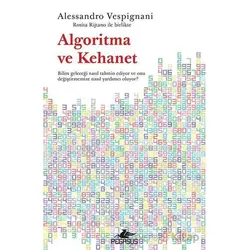 Algoritma ve Kehanet - Alessandro Vespignani - Pegasus Yayınları