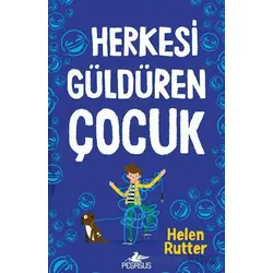 Herkesi Güldüren Çocuk - Helen Rutter - Pegasus Çocuk Yayınları