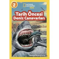 National Geographic Kids/ Tarih Öncesi Deniz Canavarları - Stephanie Warren Drimmer - Beta Kids