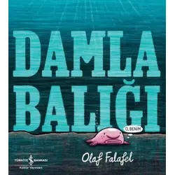 Damla Balığı - Olaf Falafel - İş Bankası Kültür Yayınları