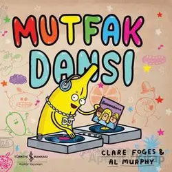 Mutfak Dansı - Clare Foges - İş Bankası Kültür Yayınları