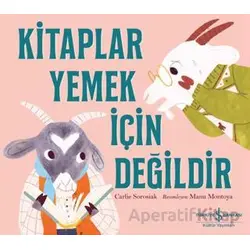 Kitaplar Yemek İçin Değildir - Carlie Sorosiak - İş Bankası Kültür Yayınları