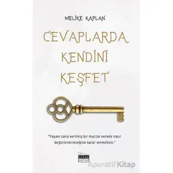 Cevaplarda Kendini Keşfet - Melike Kaplan - Siyah Beyaz Yayınları