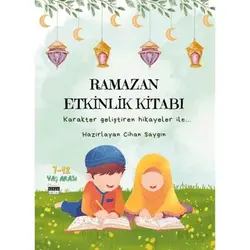 Ramazan Etkinlik Kitabı - Cihan Saygın - Siyah Beyaz Yayınları