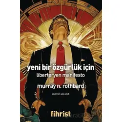 Yeni Bir Özgürlük İçin/ Liberteryen Manifesto - Murray N. Rothbard - Fihrist Kitap