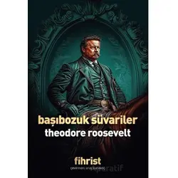 Başıbozuk Süvariler - Theodore Roosevelt - Fihrist Kitap