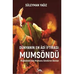 Dünyanın En Âdi İftirası: Mumsöndü - Süleyman Yağız - Sarmal Kitabevi