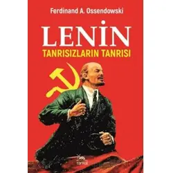 Lenin Tanrısızların Tanrısı - Ferdinand A. Ossendowski - Sarmal Kitabevi