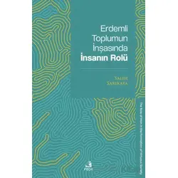 Erdemli Toplumun İnşasında İnsanın Rolü - Salih Sarıkaya - Fecr Yayınları