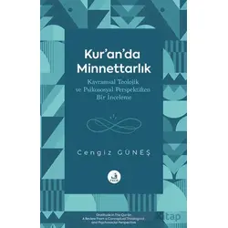 Kur’an’da Minnettarlık Kavramsal Teolojik ve Psikososyal Perspektiften Bir İnceleme