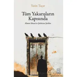 Tüm Yakarışların Kapısında - Yasin Taçar - Ketebe Yayınları