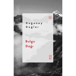 Bulgu Dağı - Doğanay Dağlar - Ketebe Yayınları