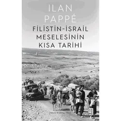 Filistin-İsrail Meselesinin Kısa Tarihi - Ilan Pappe - Ketebe Yayınları