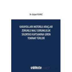 Karayolları Motorlu Araçlar Zorunlu Mali Sorumluluk Sigortası Kapsamına GirenTeminat Türleri